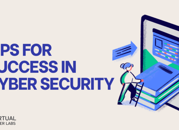 Tips for success in Cyber Security